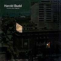 The Pavilion of Dreams – Harold Budd