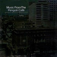 Music from the Penguin Café – Members of the Penguin Café Orchestra